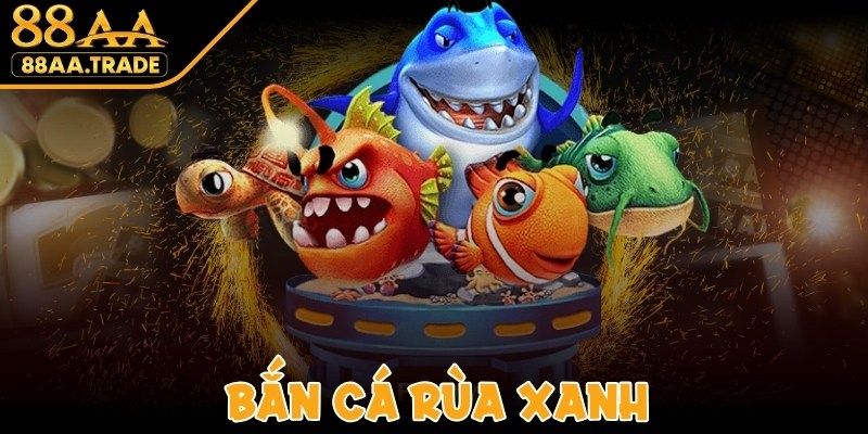 Bắn Cá Rùa Xanh - Tham Gia Săn Thưởng Lớn Bất Tận