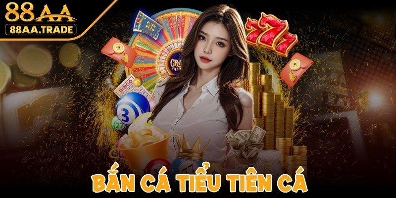 Bắn Cá Tiểu Tiên Cá - Siêu Phẩm Đổi Thưởng Hấp Dẫn